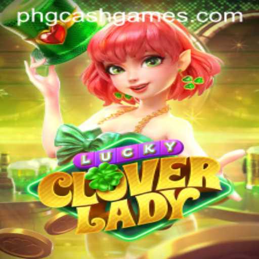 Exploring the Fascinating World of LuckyCloverLady: A GCash Game Sensation